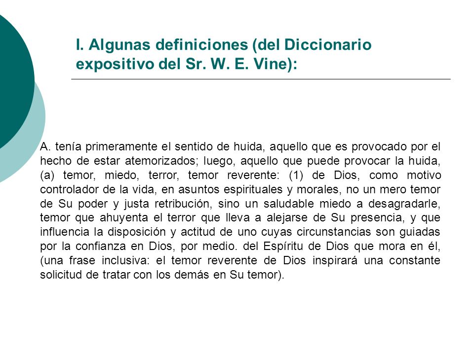 I. Algunas definiciones (del Diccionario expositivo del Sr. W. E