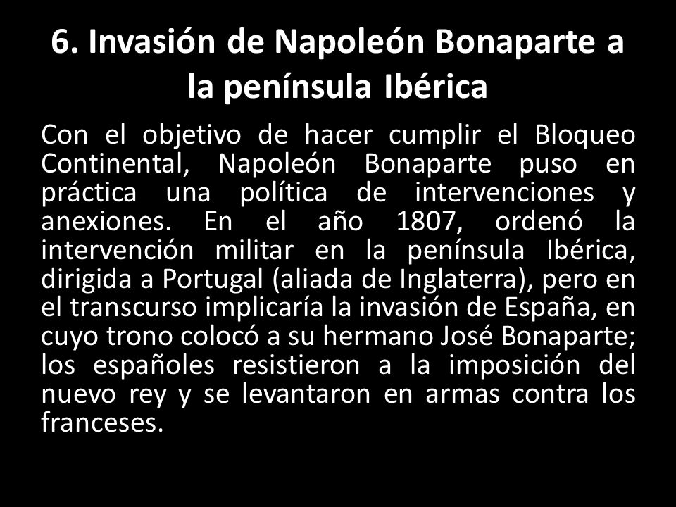 6. Invasión de Napoleón Bonaparte a la península Ibérica