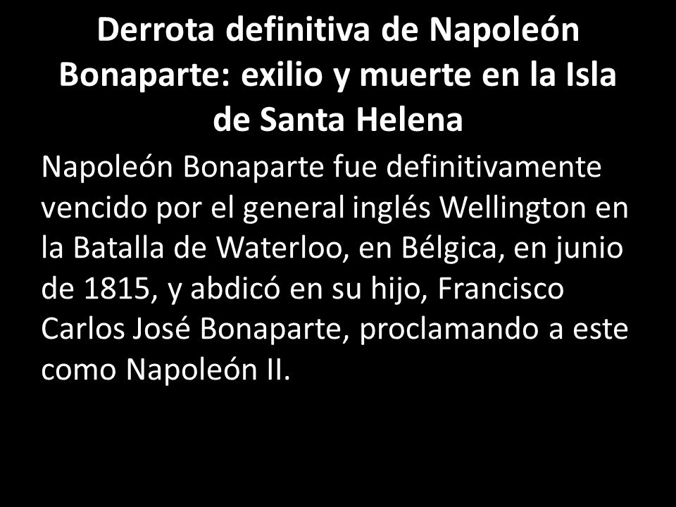 Derrota definitiva de Napoleón Bonaparte: exilio y muerte en la Isla de Santa Helena