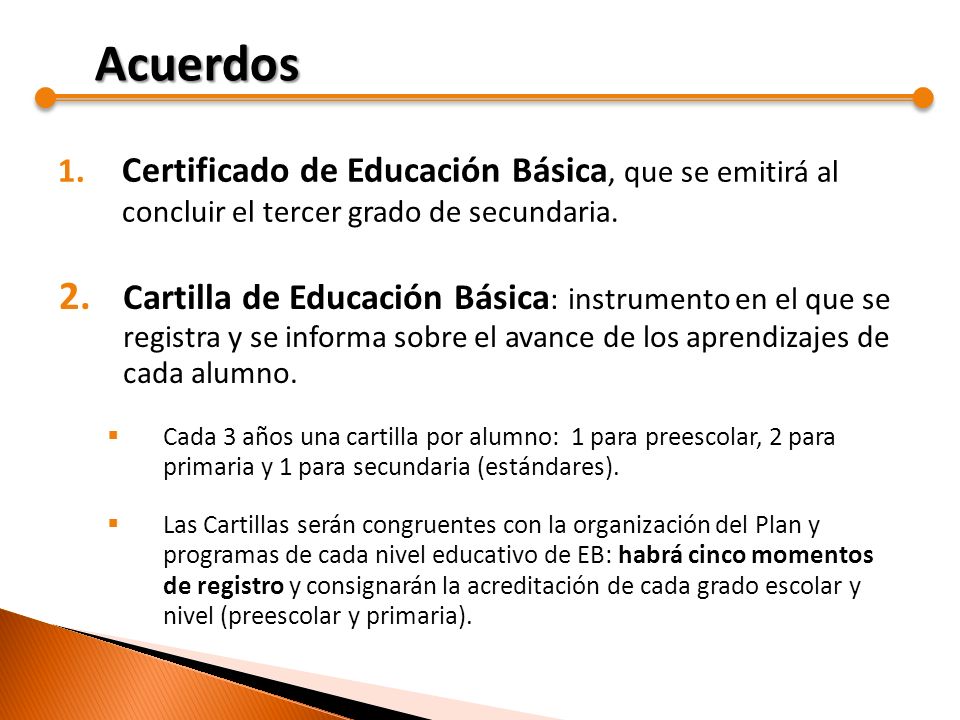 Acuerdos Certificado de Educación Básica, que se emitirá al concluir el tercer grado de secundaria.