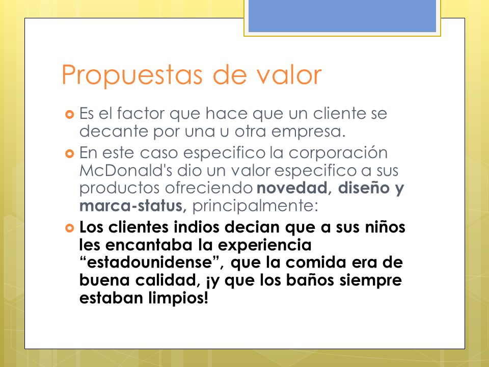 Propuestas de valor Es el factor que hace que un cliente se decante por una u otra empresa.