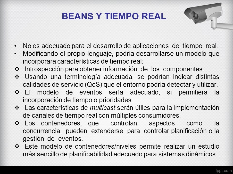 BEANS Y TIEMPO REAL No es adecuado para el desarrollo de aplicaciones de tiempo real.