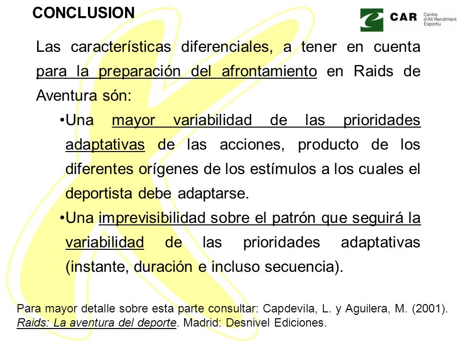CONCLUSION Las características diferenciales, a tener en cuenta para la preparación del afrontamiento en Raids de Aventura són:
