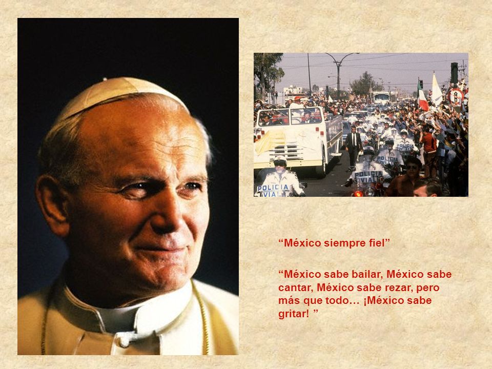 México siempre fiel México sabe bailar, México sabe cantar, México sabe rezar, pero más que todo… ¡México sabe gritar.