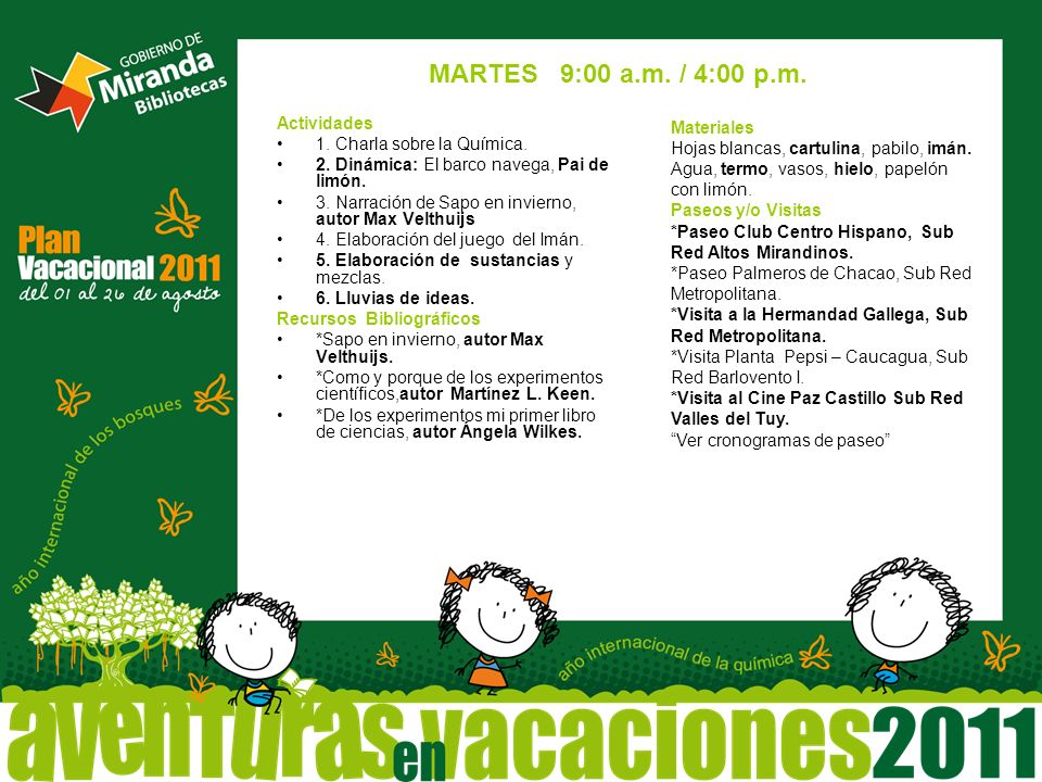 MARTES 9:00 a.m. / 4:00 p.m. Actividades 1. Charla sobre la Química.