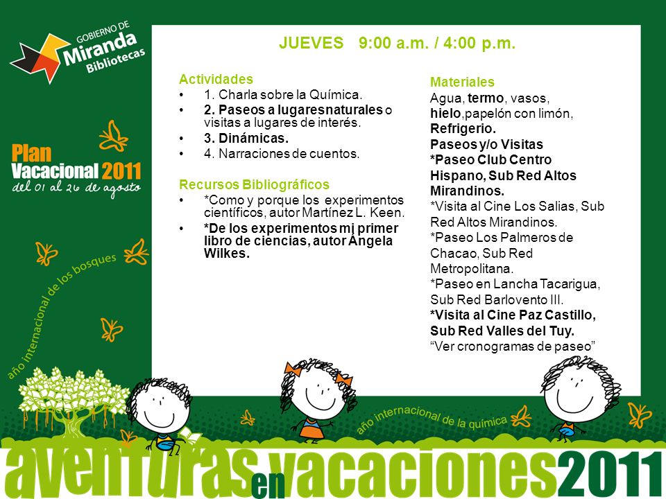 JUEVES 9:00 a.m. / 4:00 p.m. Actividades 1. Charla sobre la Química.