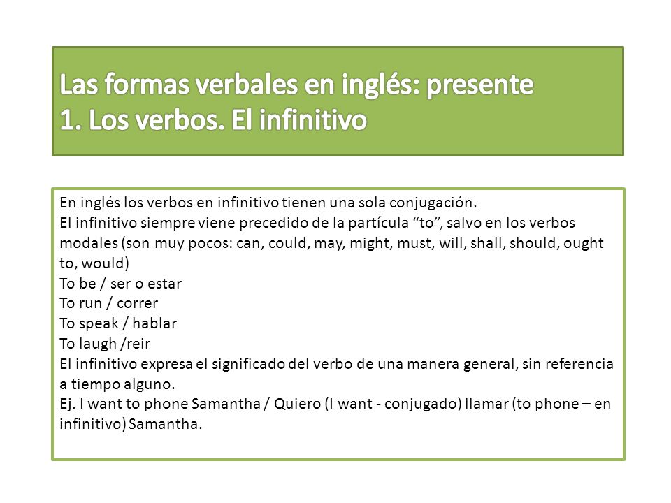 Las formas verbales en inglés: presente 1. Los verbos. El infinitivo