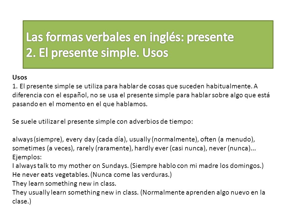 Las formas verbales en inglés: presente 2. El presente simple. Usos