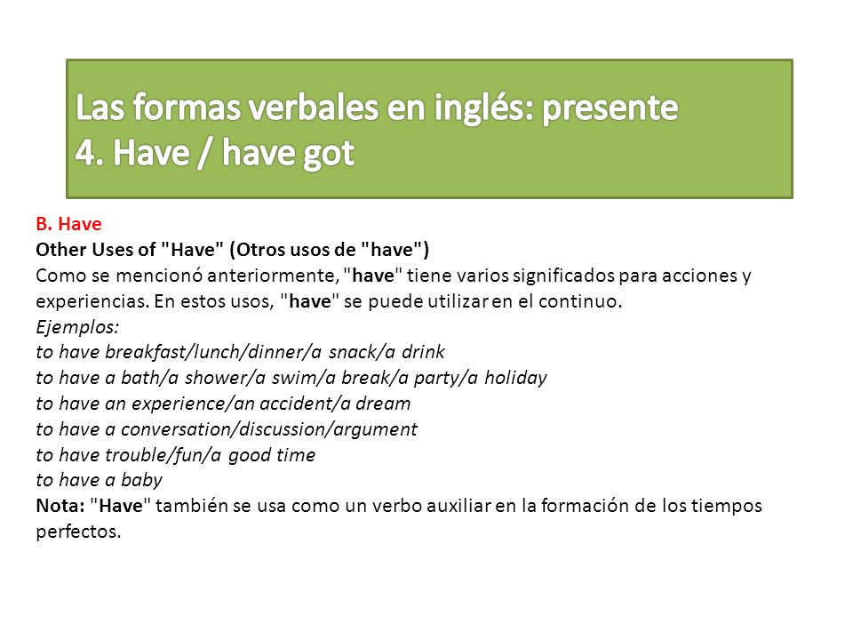 Las formas verbales en inglés: presente 4. Have / have got