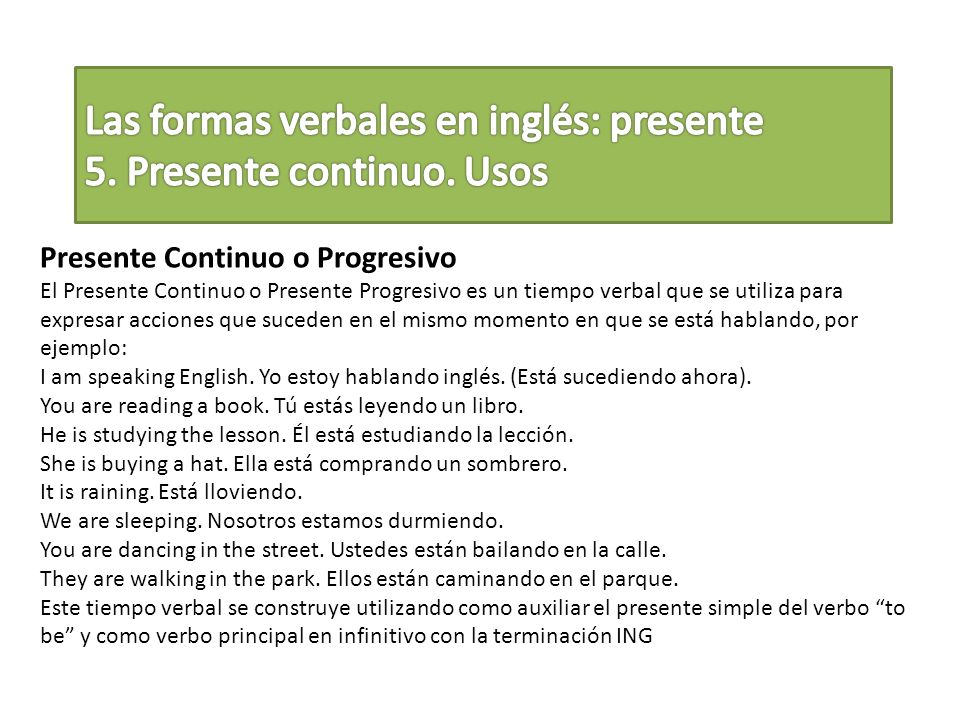 Las formas verbales en inglés: presente 5. Presente continuo. Usos