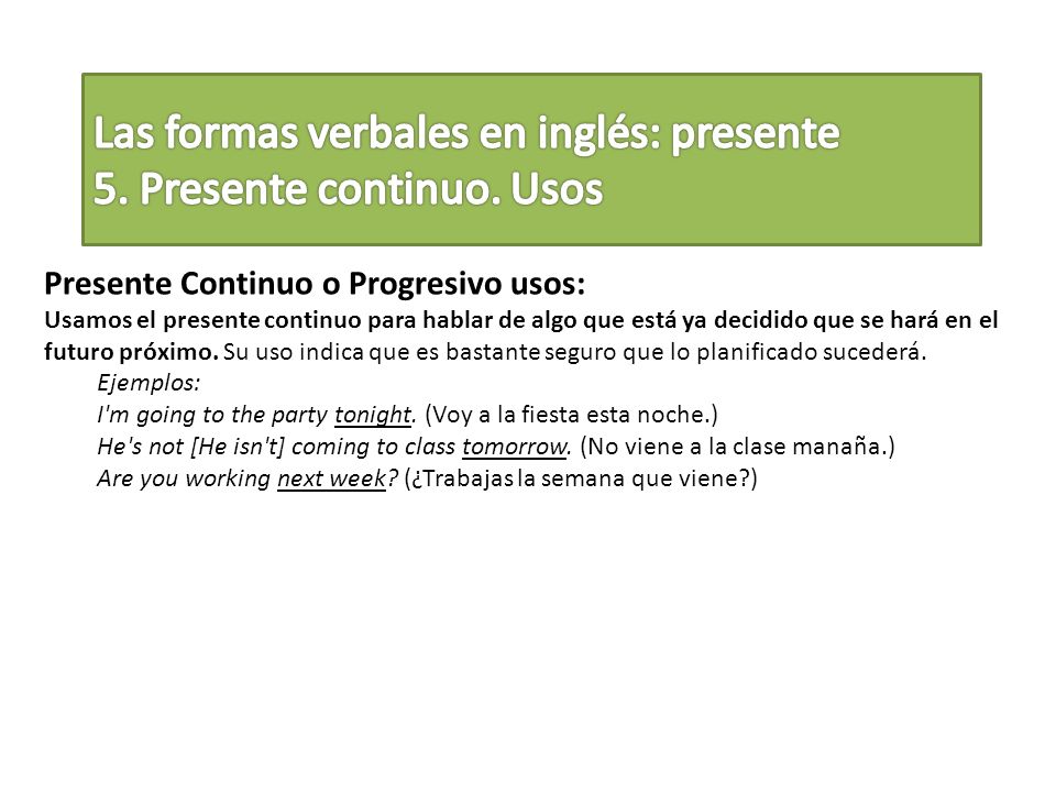Las formas verbales en inglés: presente 5. Presente continuo. Usos