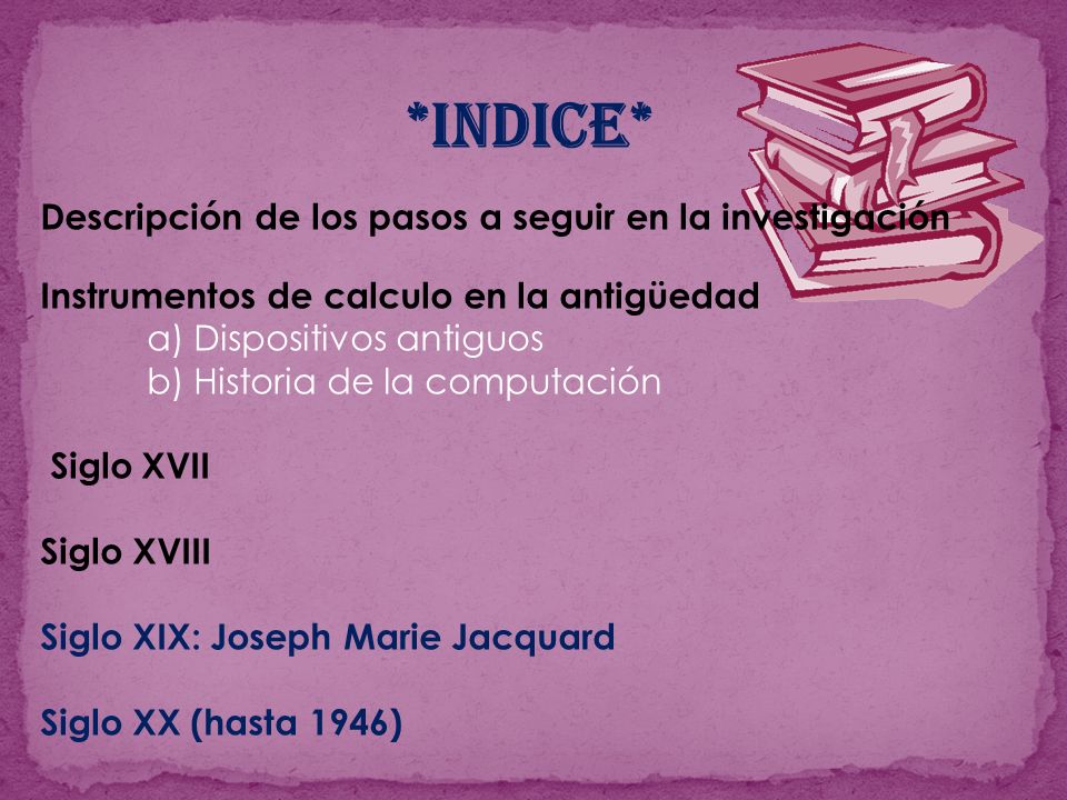 *INDICE* Descripción de los pasos a seguir en la investigación