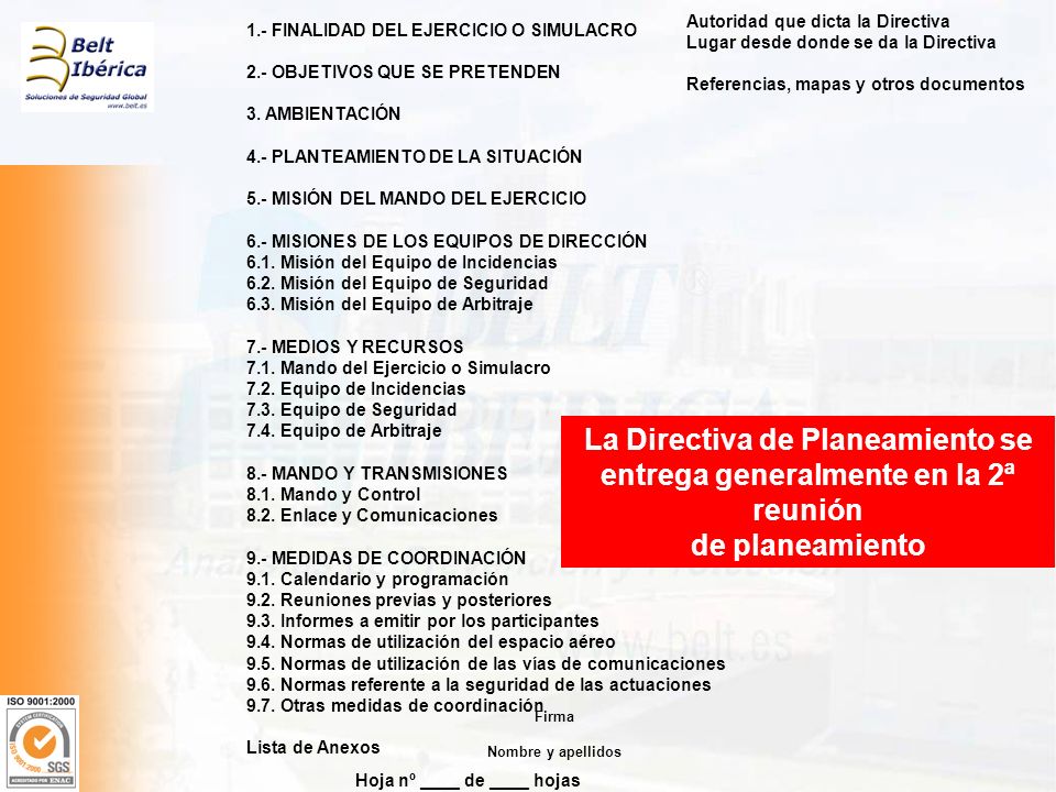 La Directiva de Planeamiento se entrega generalmente en la 2ª reunión