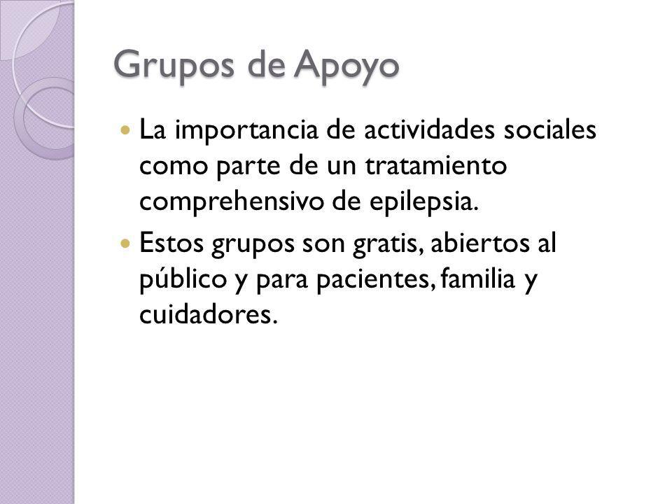 Grupos de Apoyo La importancia de actividades sociales como parte de un tratamiento comprehensivo de epilepsia.