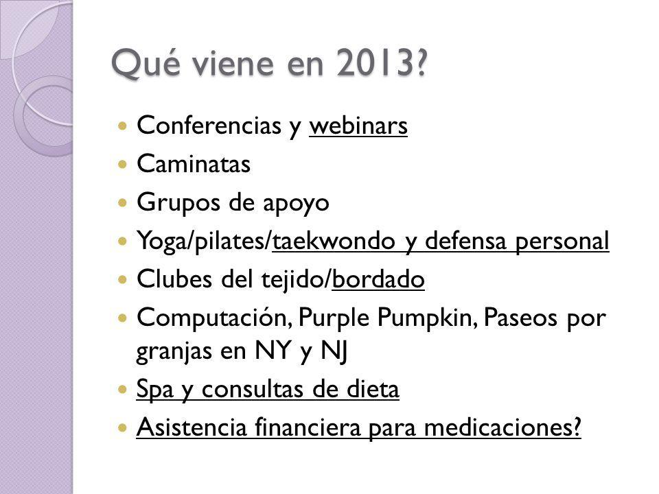 Qué viene en 2013 Conferencias y webinars Caminatas Grupos de apoyo