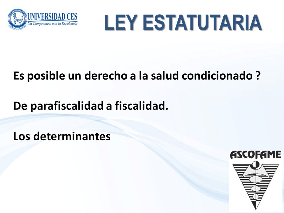 LEY ESTATUTARIA Es posible un derecho a la salud condicionado