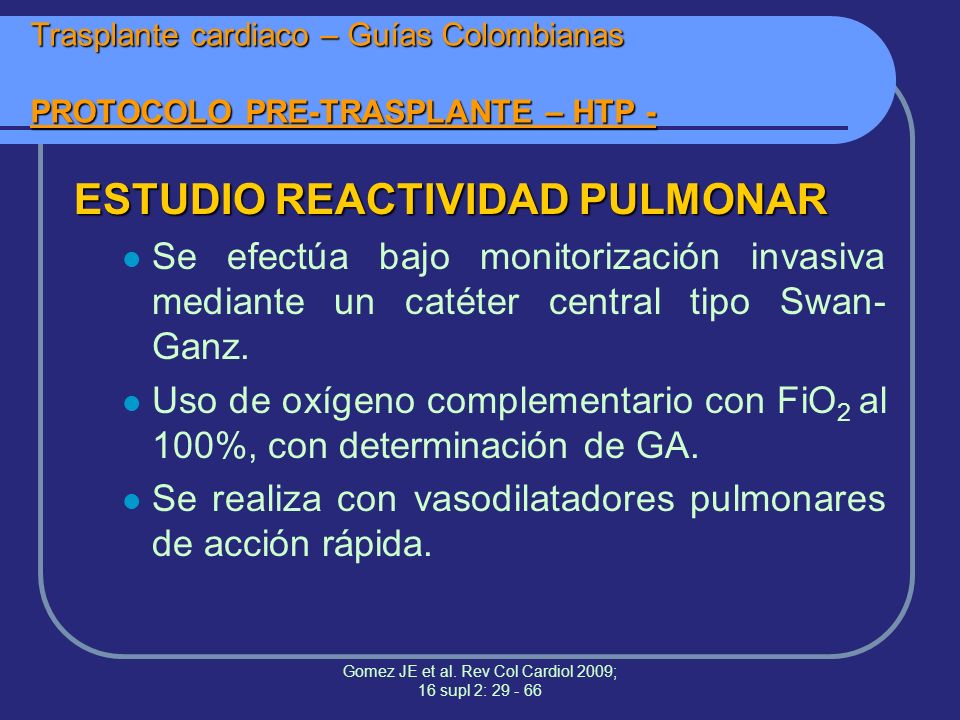 Gomez JE et al. Rev Col Cardiol 2009; 16 supl 2:
