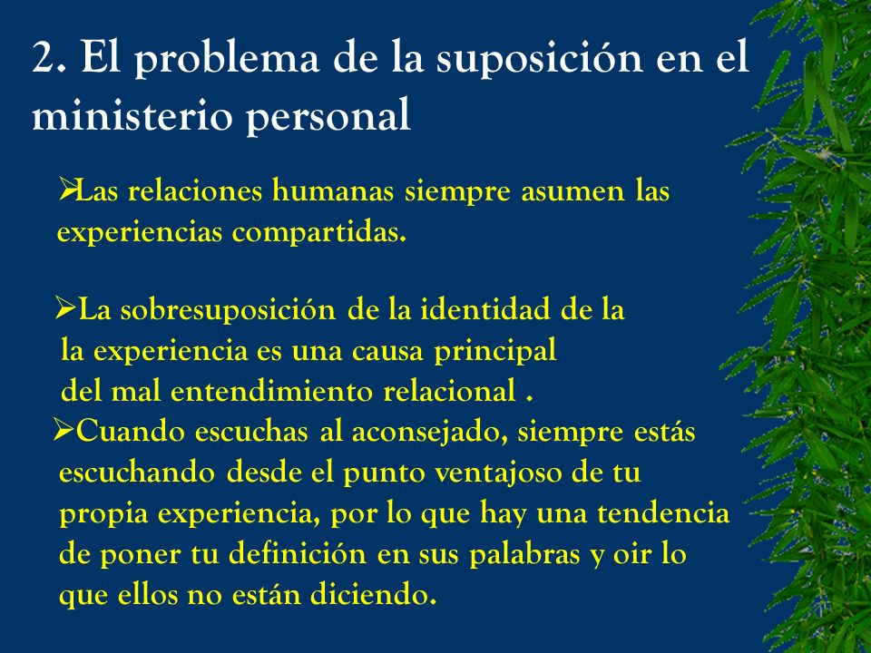 2. El problema de la suposición en el ministerio personal
