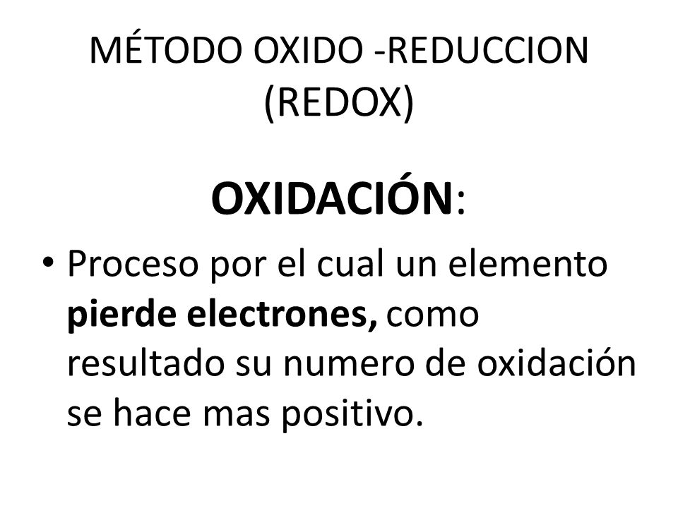 MÉTODO OXIDO -REDUCCION (REDOX)