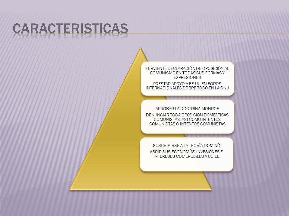CARACTERISTICAS FERVIENTE DECLARACIÓN DE OPOSICIÓN AL COMUNISMO EN TODAS SUS FORMAS Y EXPRESIONES.