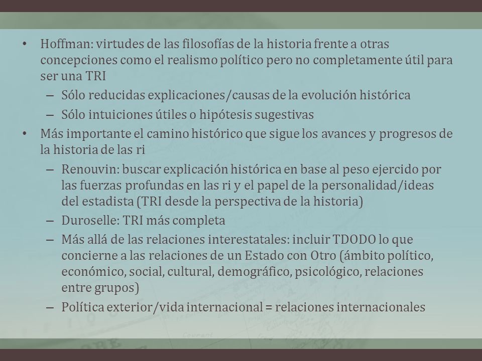 Hoffman: virtudes de las filosofías de la historia frente a otras concepciones como el realismo político pero no completamente útil para ser una TRI