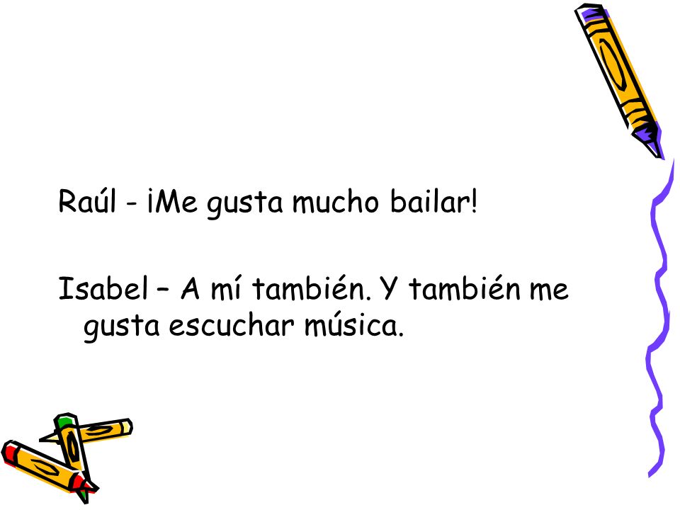 Raúl - ¡Me gusta mucho bailar!