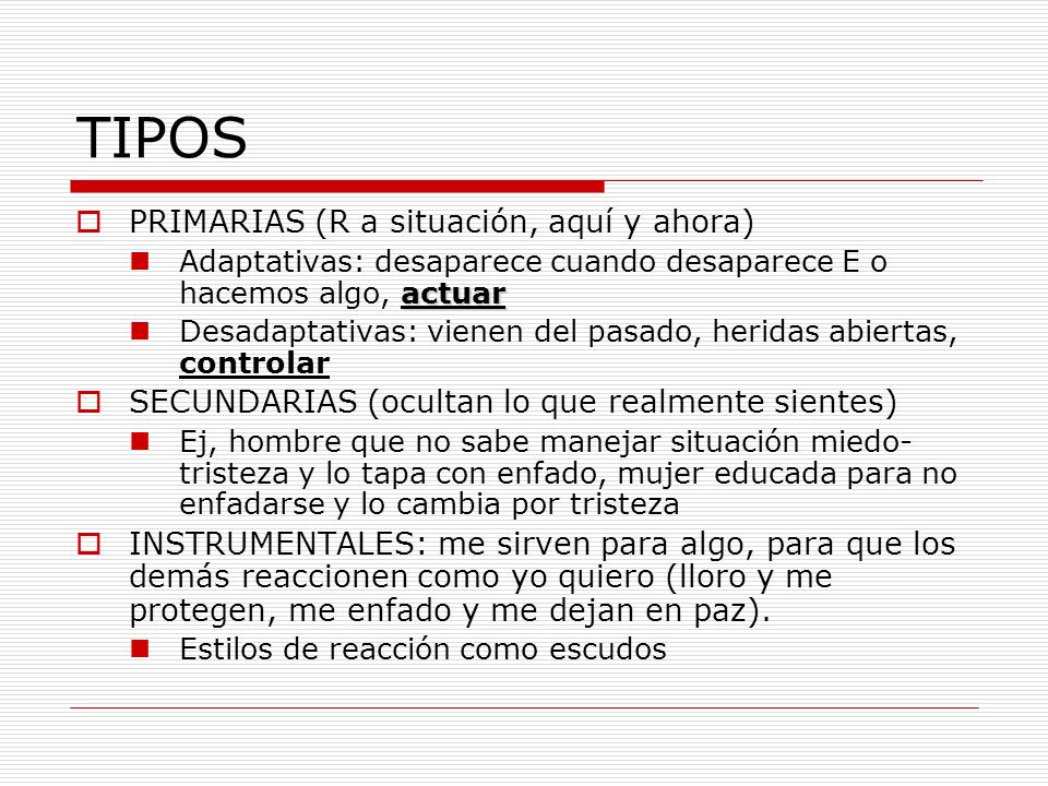 TIPOS PRIMARIAS (R a situación, aquí y ahora)