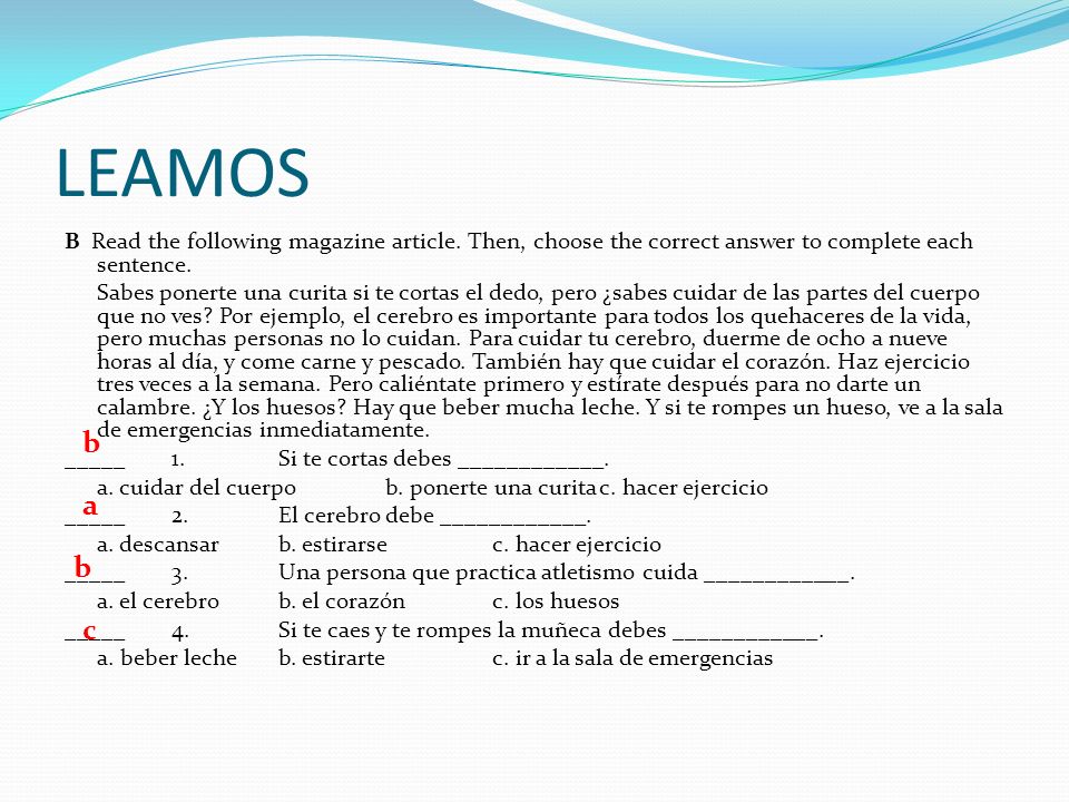 LEAMOS B Read the following magazine article. Then, choose the correct answer to complete each sentence.