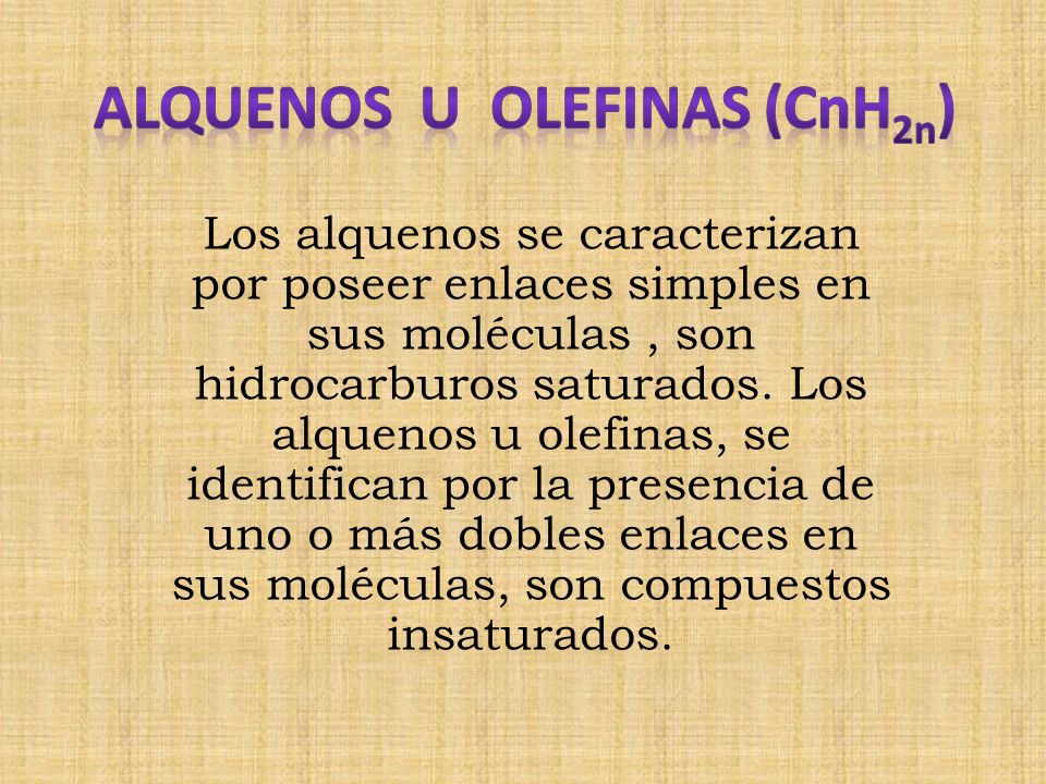 Alquenos u olefinas (cnh2n)