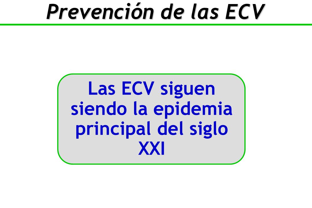 Las ECV siguen siendo la epidemia principal del siglo XXI