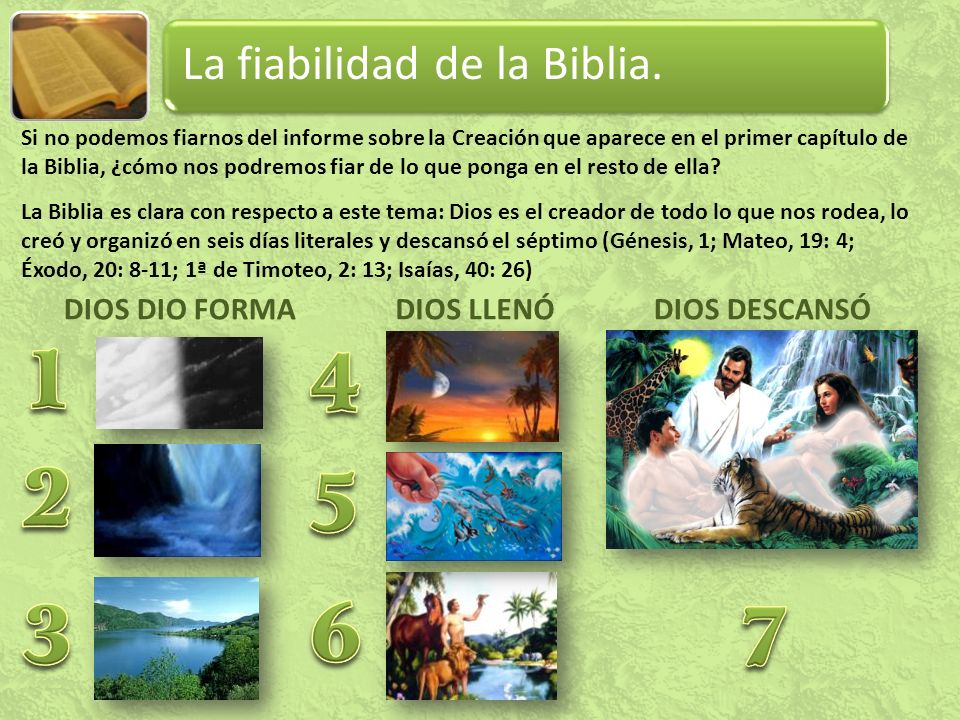 La fiabilidad de la Biblia. DIOS DIO FORMA DIOS LLENÓ