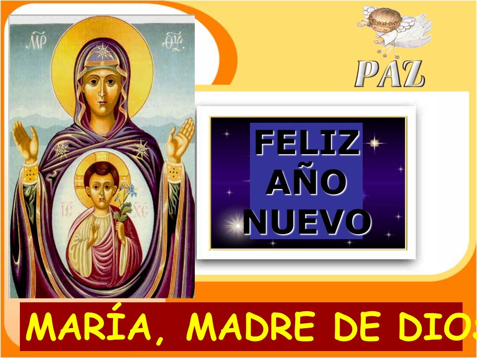 FELIZ AÑO NUEVO MARÍA, MADRE DE DIOS