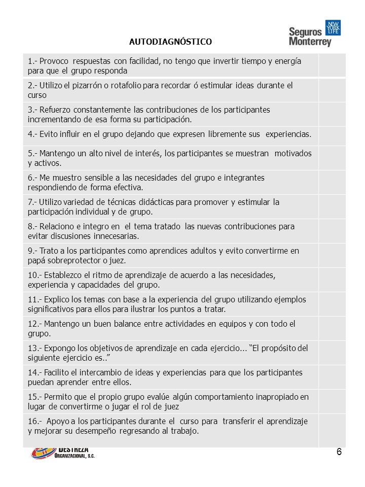 AUTODIAGNÓSTICO 1.- Provoco respuestas con facilidad, no tengo que invertir tiempo y energía para que el grupo responda.