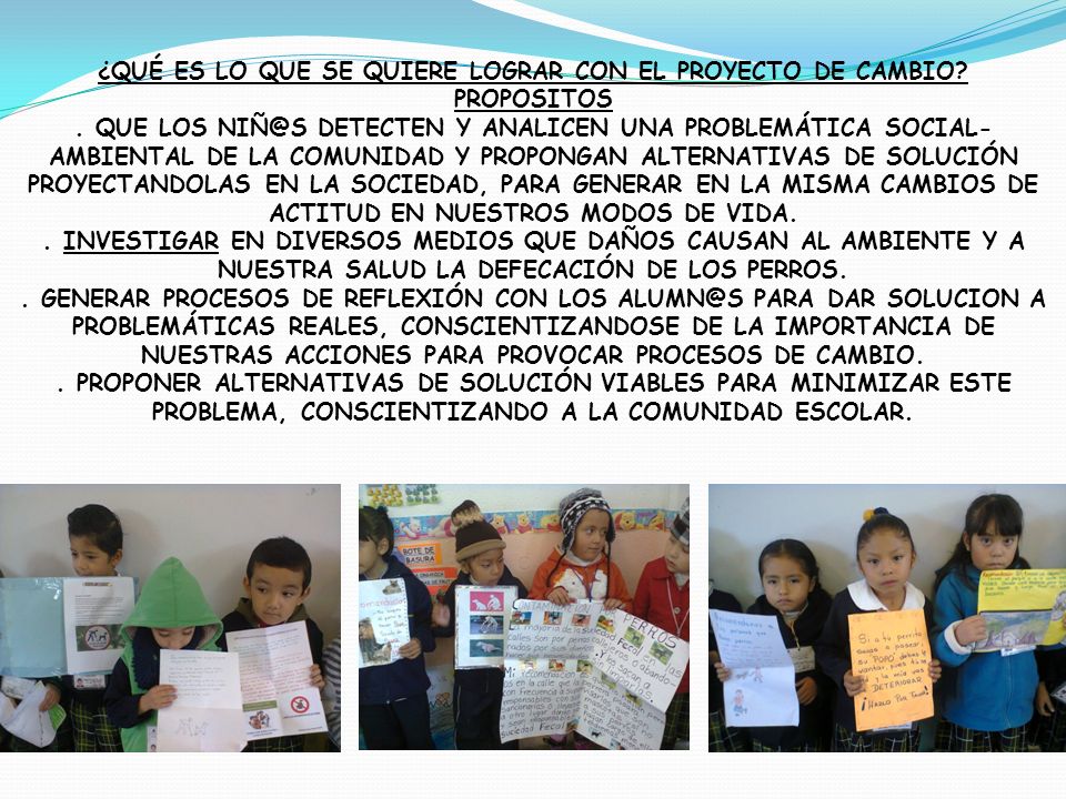 ¿QUÉ ES LO QUE SE QUIERE LOGRAR CON EL PROYECTO DE CAMBIO