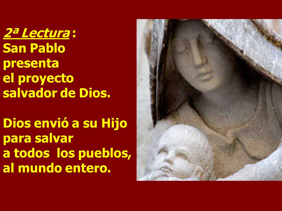 2ª Lectura : San Pablo presenta el proyecto salvador de Dios.