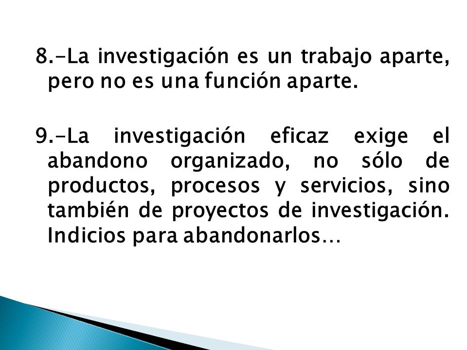 8.-La investigación es un trabajo aparte, pero no es una función aparte.