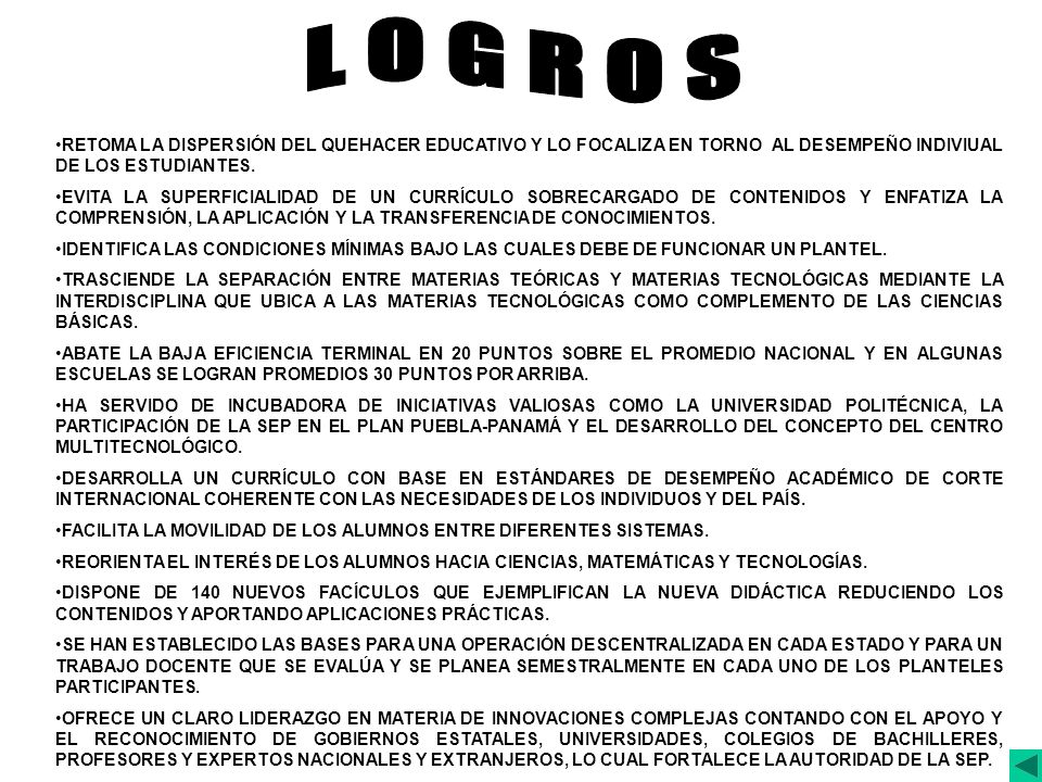 L O G R O S RETOMA LA DISPERSIÓN DEL QUEHACER EDUCATIVO Y LO FOCALIZA EN TORNO AL DESEMPEÑO INDIVIUAL DE LOS ESTUDIANTES.