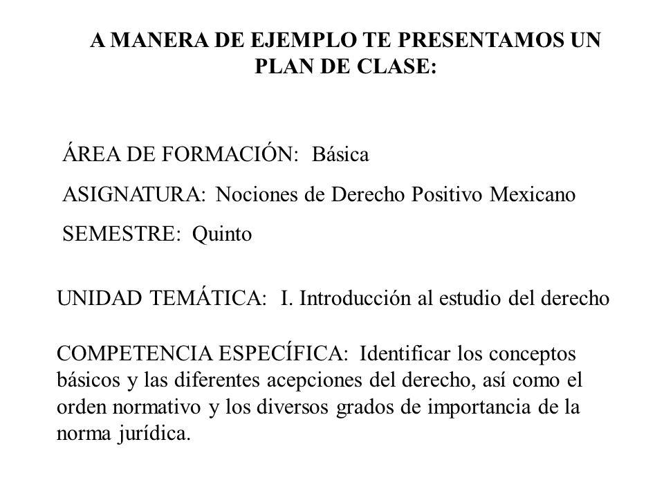 A MANERA DE EJEMPLO TE PRESENTAMOS UN PLAN DE CLASE: