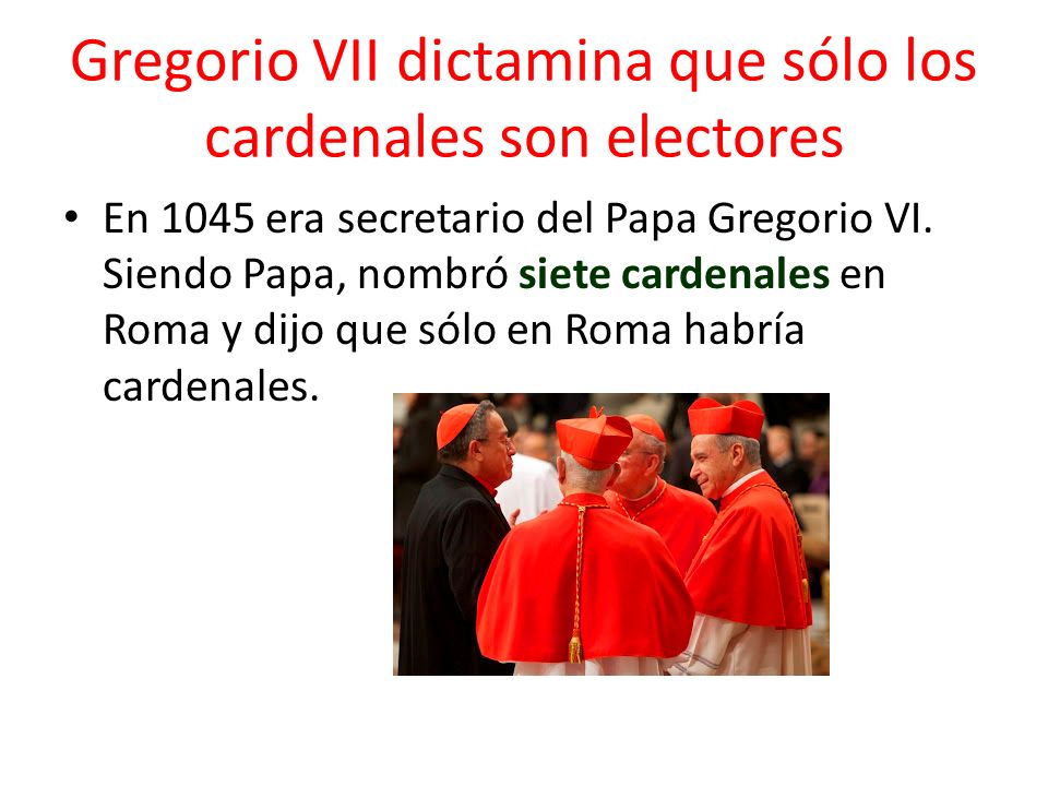 Gregorio VII dictamina que sólo los cardenales son electores