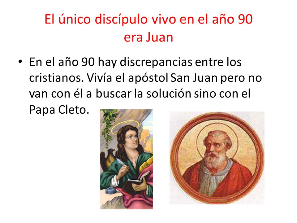 El único discípulo vivo en el año 90 era Juan