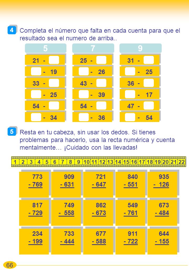 4 Completa el número que falta en cada cuenta para que el resultado sea el numero de arriba