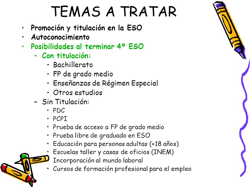 TEMAS A TRATAR Promoción y titulación en la ESO Autoconocimiento
