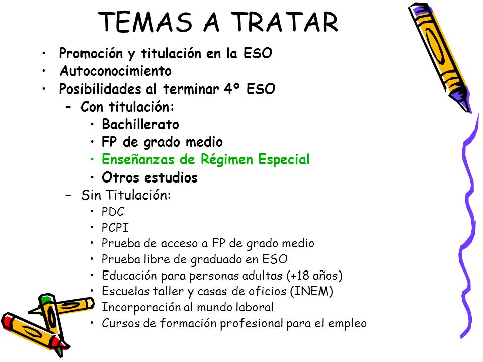 TEMAS A TRATAR Promoción y titulación en la ESO Autoconocimiento