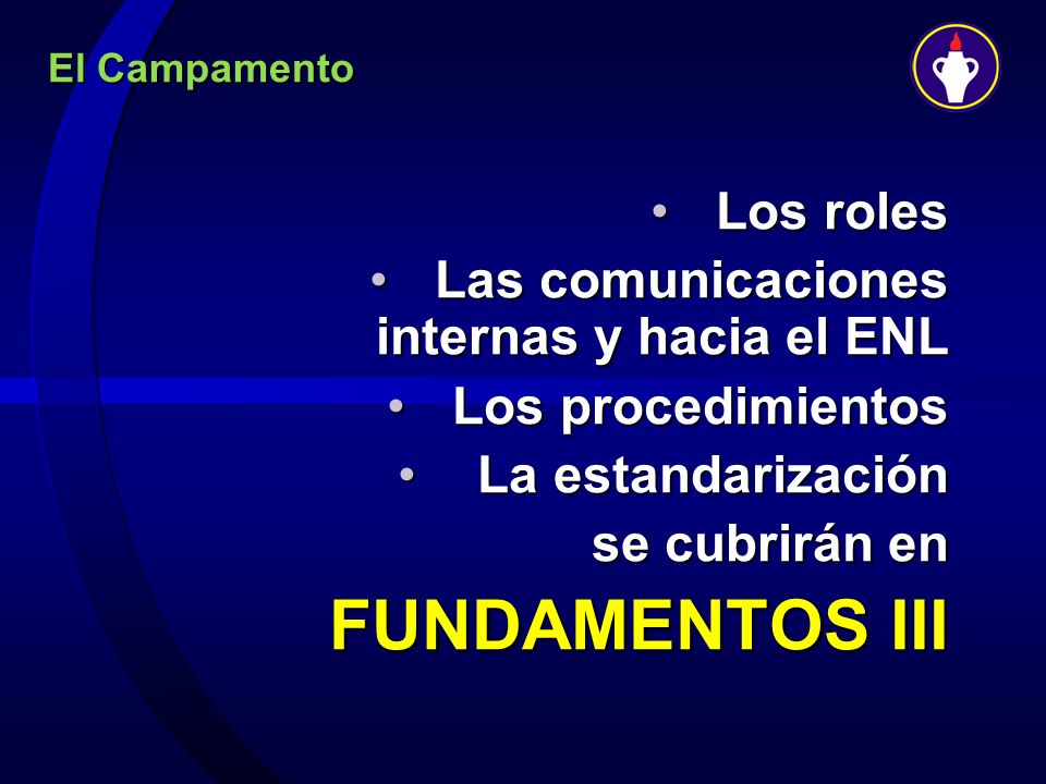FUNDAMENTOS III Los roles Las comunicaciones internas y hacia el ENL