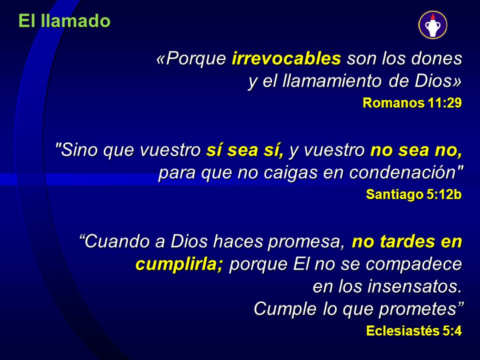 «Porque irrevocables son los dones y el llamamiento de Dios»