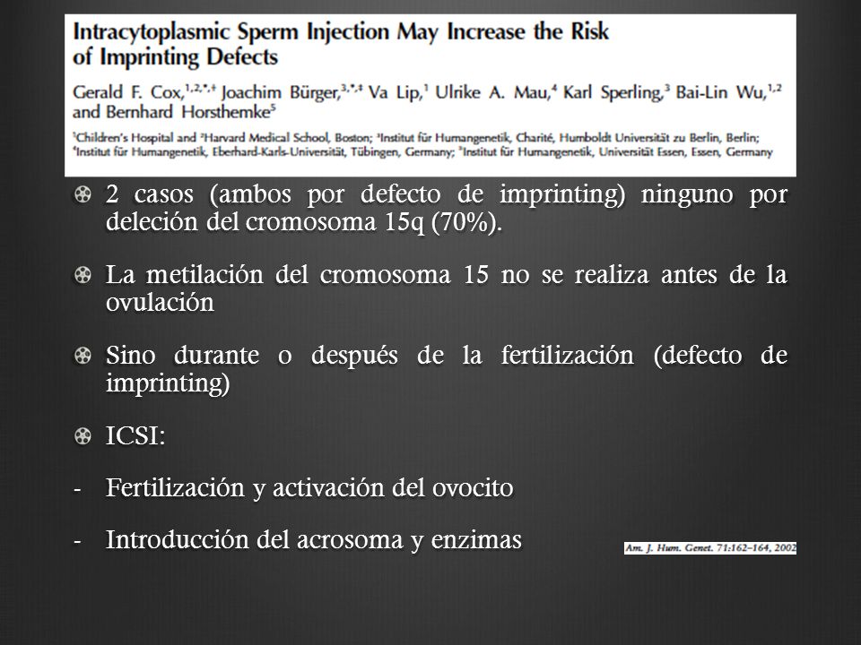 2 casos (ambos por defecto de imprinting) ninguno por deleción del cromosoma 15q (70%).