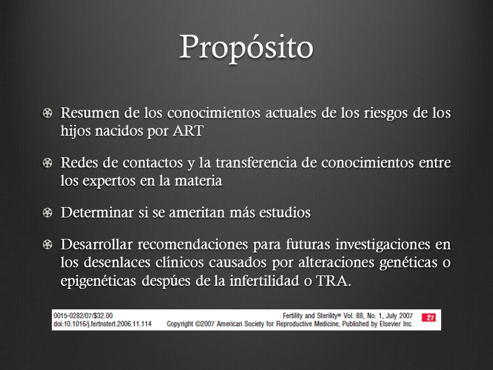 Propósito Resumen de los conocimientos actuales de los riesgos de los hijos nacidos por ART.