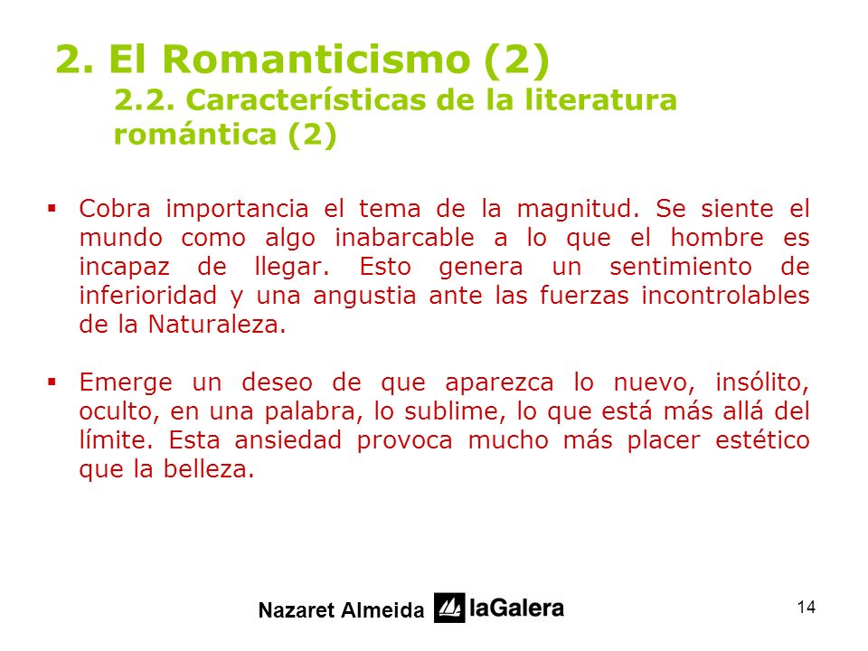 2. El Romanticismo (2) 2.2. Características de la literatura romántica (2)