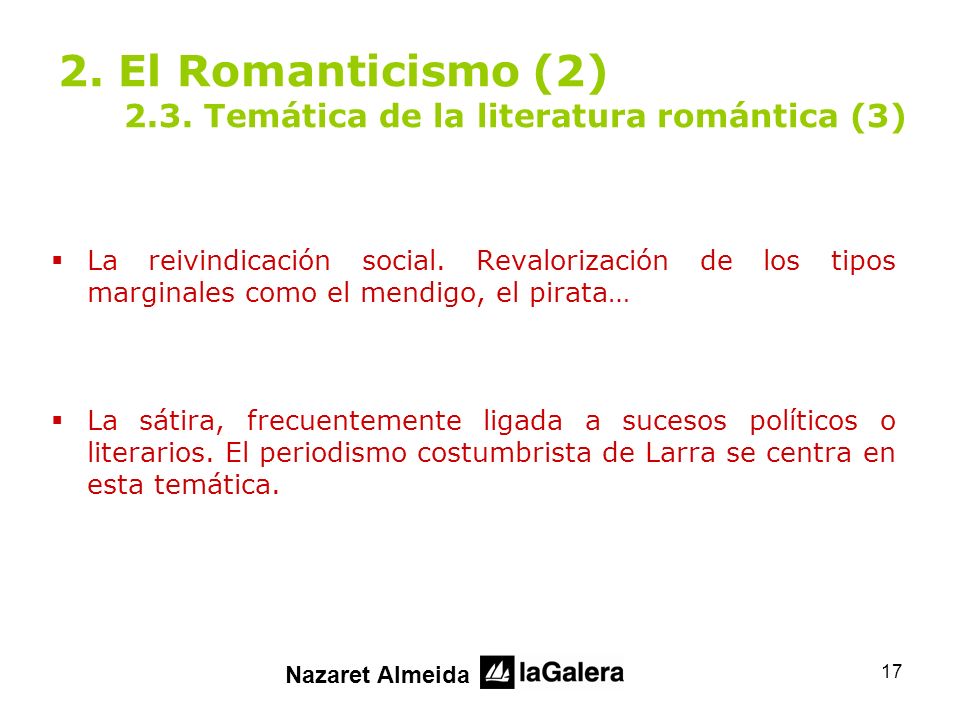 2. El Romanticismo (2) 2.3. Temática de la literatura romántica (3)