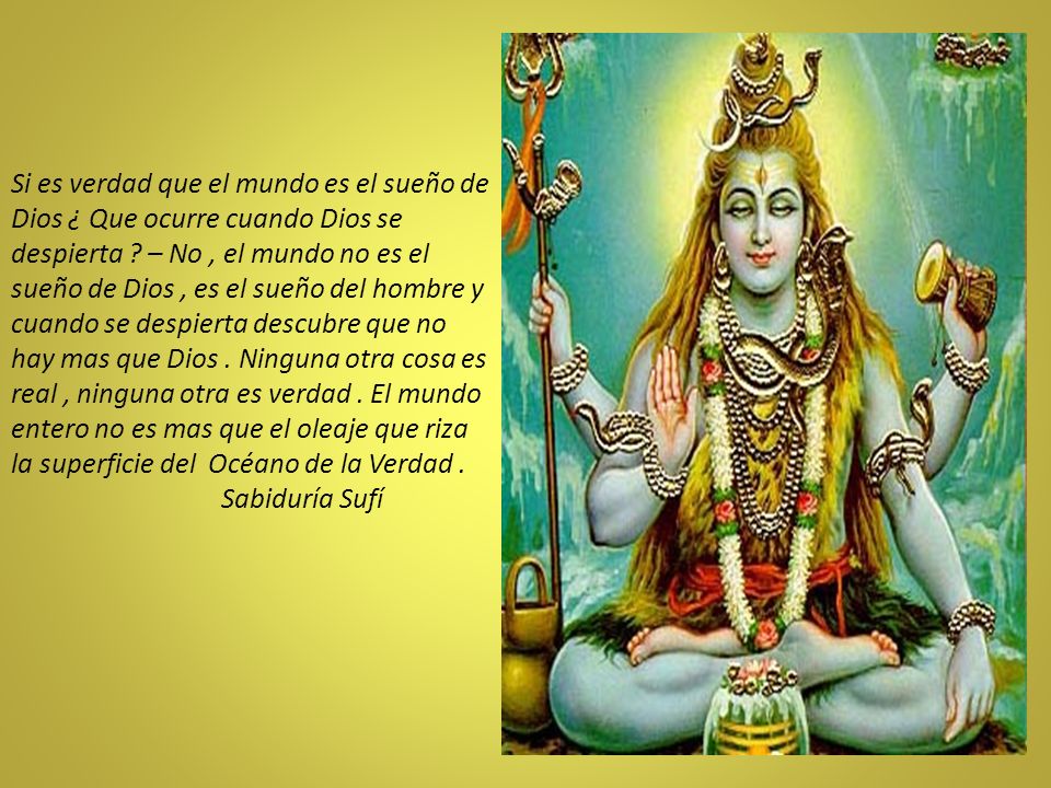 Si es verdad que el mundo es el sueño de Dios ¿ Que ocurre cuando Dios se despierta .